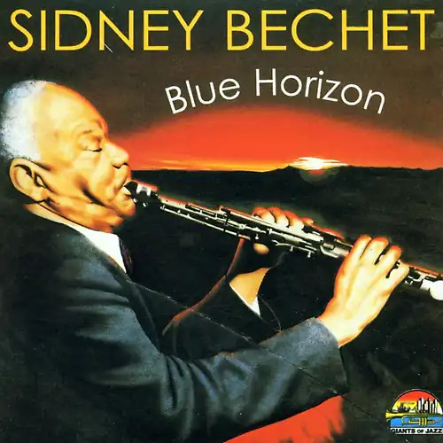 Sidney bechet blue horizon - sidney,