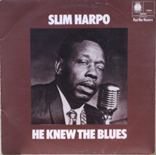 Slim harpo knew the blues - slim,