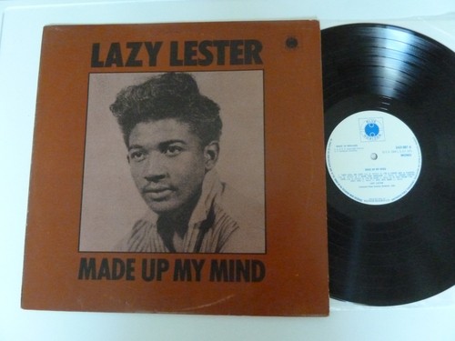 Lazy lester made - made, mind